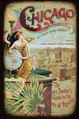 Chicago by Day and Night: The Pleasure Seeker's Guide to the Paris of America