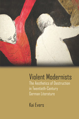 front cover of Violent Modernists