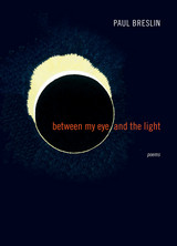 front cover of Between My Eye and the Light