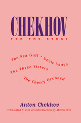 front cover of Chekhov for the Stage