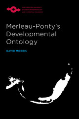 front cover of Merleau-Ponty’s Developmental Ontology