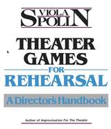 front cover of Theater Games for Rehearsal
