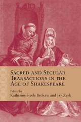 front cover of Sacred and Secular Transactions in the Age of Shakespeare