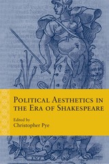front cover of Political Aesthetics in the Era of Shakespeare