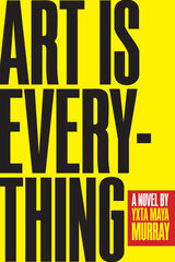 front cover of Art Is Everything