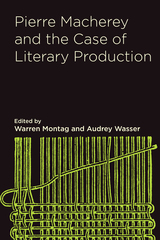 front cover of Pierre Macherey and the Case of Literary Production