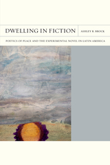 front cover of Dwelling in Fiction