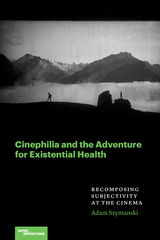 front cover of Cinephilia and the Adventure for Existential Health