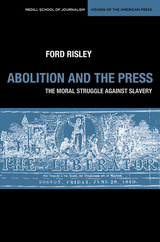 front cover of Abolition and the Press