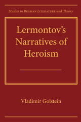 front cover of Lermontov's Narratives of Heroism
