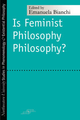 front cover of Is Feminist Philosophy Philosophy?