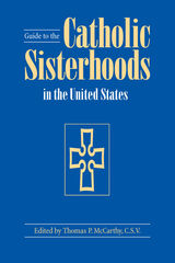 front cover of Guide to the Catholic Sisterhoods in the United States, Fifth Edition