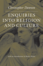 front cover of Enquiries into Religion and Culture (The Works of Christopher Dawson)