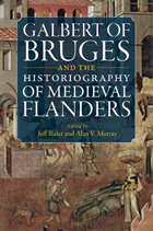 front cover of Galbert of Bruges and the Historiography of Medieval Flanders