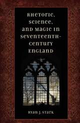 front cover of Rhetoric, Science, and Magic in Seventeenth-century England