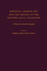 front cover of Medieval Church Law and the Origins of the Western Legal Tradition