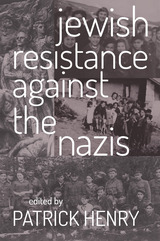 front cover of Jewish Resistance Against the Nazis