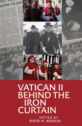 front cover of Vatican II Behind the Iron Curtain