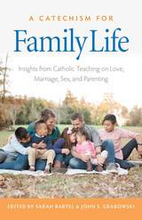 front cover of A Catechism for Family Life