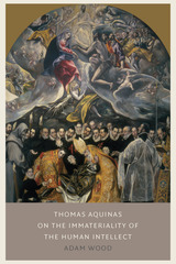 front cover of Thomas Aquinas on the Immateriality of the Human Intellect