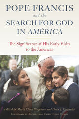 front cover of Pope Francis and the Search for God in America