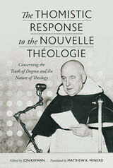 front cover of The Thomistic Response to the Nouvelle Theologie