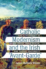 front cover of Catholic Modernism and the Irish 