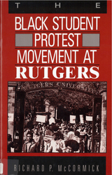 front cover of The Black Student Protest Movement at Rutgers