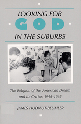 front cover of Looking for God in the Suburbs