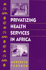front cover of Privatizing Health Services in Africa