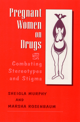 front cover of Pregnant Women on Drugs