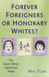 front cover of Forever Foreigners or Honorary Whites?