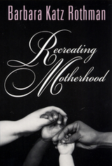 front cover of Recreating Motherhood