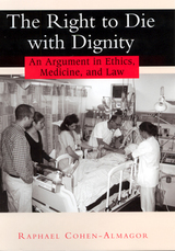 front cover of The Right to Die with Dignity