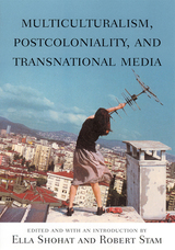 front cover of Multiculturalism, Postcoloniality, and Transnational Media