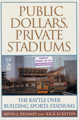 front cover of Public Dollars, Private Stadiums