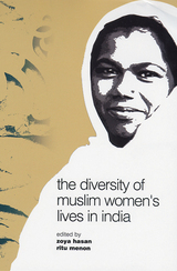 front cover of The Diversity of Muslim Women's Lives in India