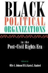 front cover of Black Political Organizations in the Post-Civil Rights Era