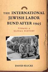 front cover of The International Jewish Labor Bund after 1945