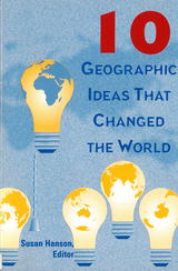 front cover of 10 Geographic Ideas That Changed the World
