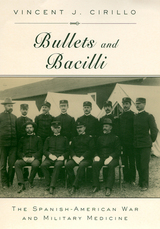 front cover of Bullets and Bacilli