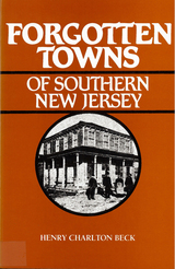 front cover of Forgotten Towns of Southern New Jersey