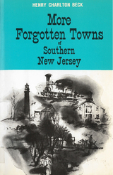 front cover of More Forgotten Towns of Southern New Jersey