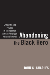 front cover of Abandoning the Black Hero