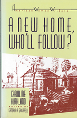 front cover of 'A New Home, Who Will Follow?' by Caroline Kirkland