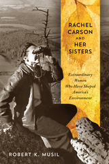 front cover of Rachel Carson and Her Sisters