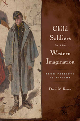 front cover of Child Soldiers in the Western Imagination