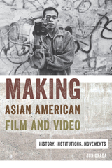 front cover of Making Asian American Film and Video