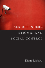 front cover of Sex Offenders, Stigma, and Social Control