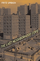 front cover of The Last Neighborhood Cops